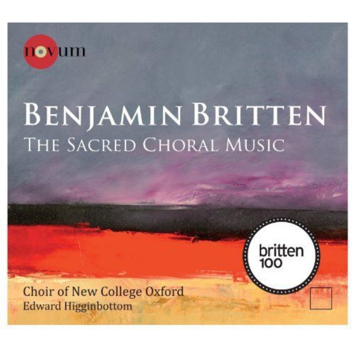 Choir of New College Oxford Britten The Sacred Choral Music